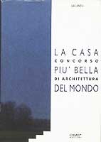 Architettura Mediterranea: La casa pi bella del mondo, 1988 (Concorso Internazionale di Architettura) Copertina del catalogo