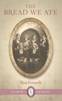 The Bread We Ate; Rina Ferrarelli