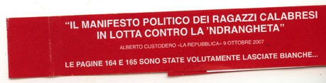 La società sparente: Il manifesto politico dei ragazzi calabresi in lotta contro la 'ndrangheta - Alberto Custodero - la Repubblica, 9 ottobre 2007 - su lasocietasparente.blogspot.com